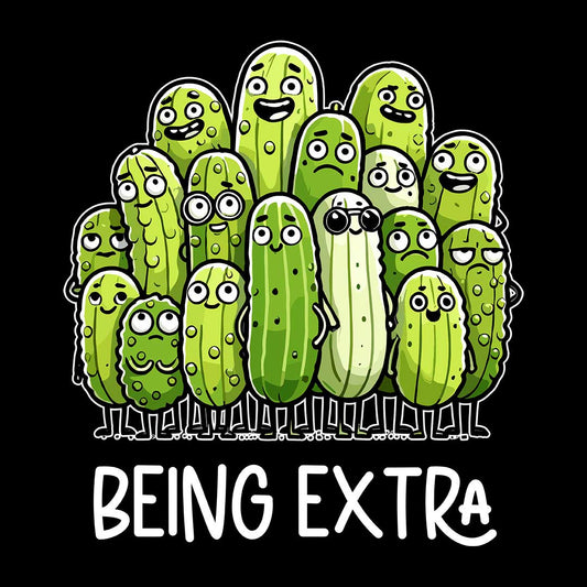 Being Extra - Pickle Lovers T-Shirt