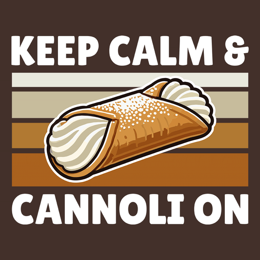 Keep Calm and Cannoli On T-Shirt