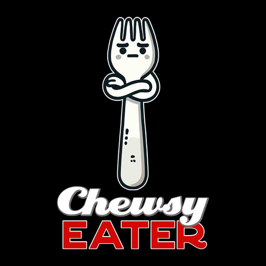 Chewsy Eater