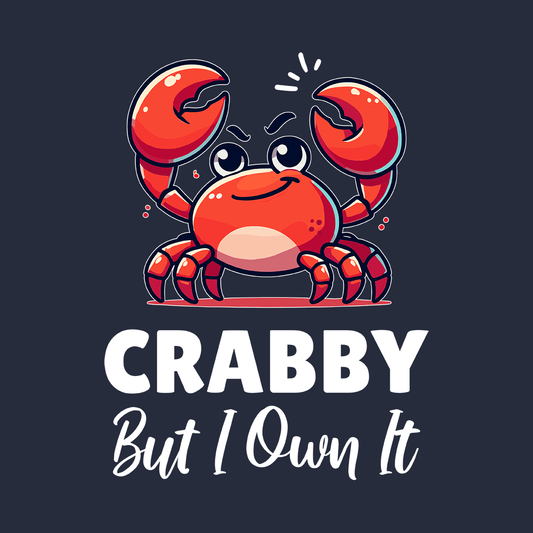 Crabby But I Own It - Crab T-Shirt