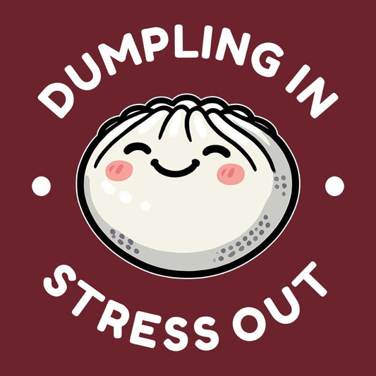 Dumpling In Stress Out