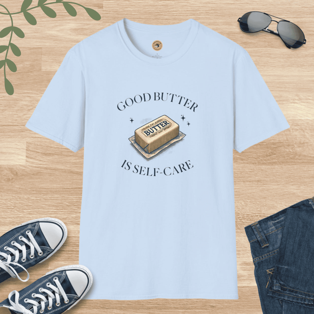 Butter Lover's T-Shirt - Good Butter is Self-Care