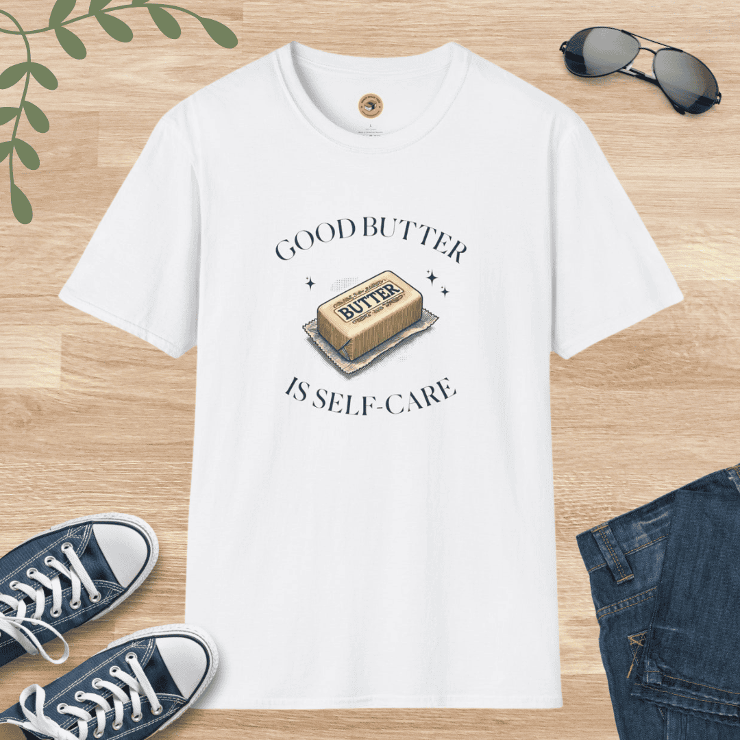 Butter Lover's T-Shirt - Good Butter is Self-Care