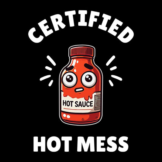 Hot Sauce Unisex T-Shirt - Certified Hot Mess