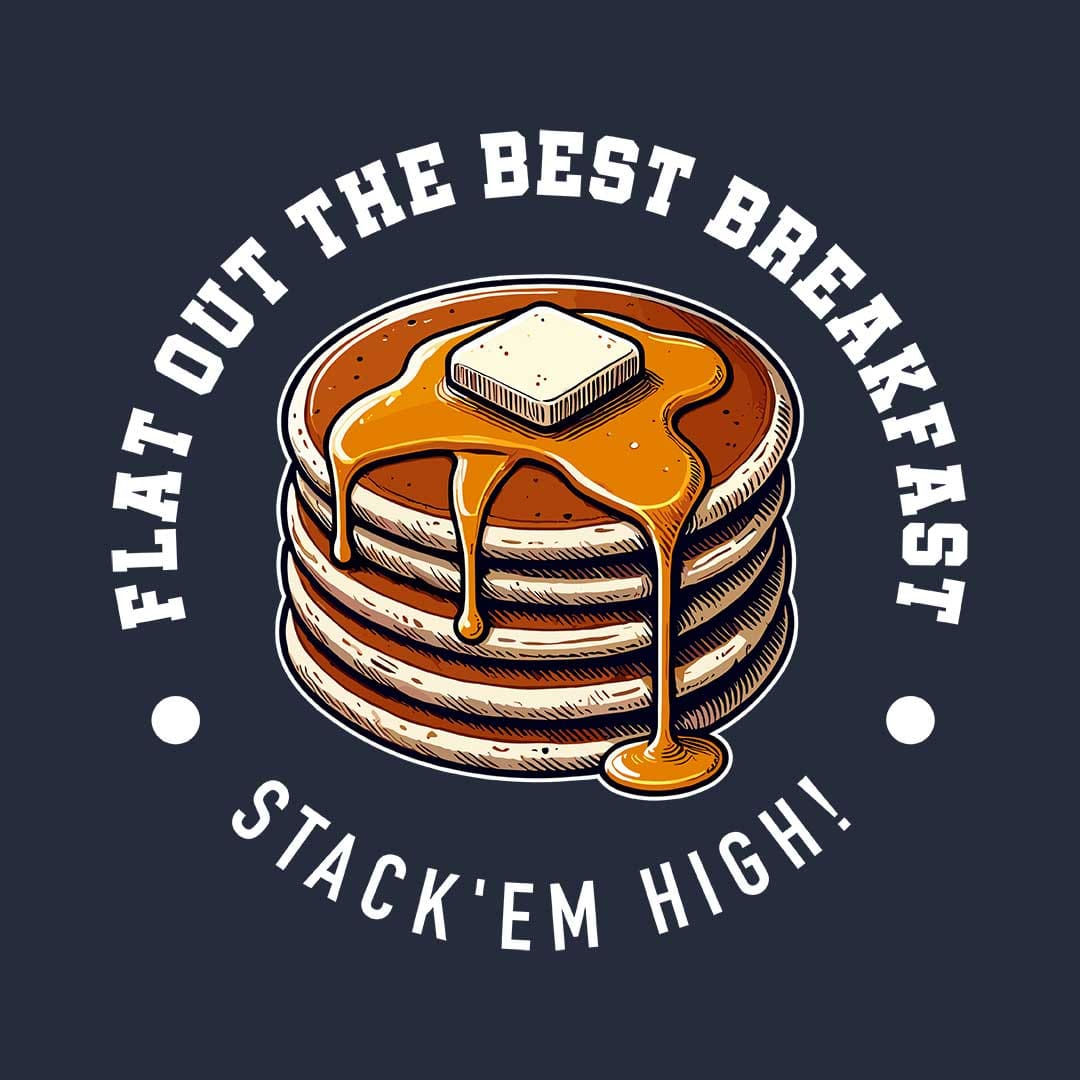 Flat Out The Best Breakfast - Stack 'Em High!