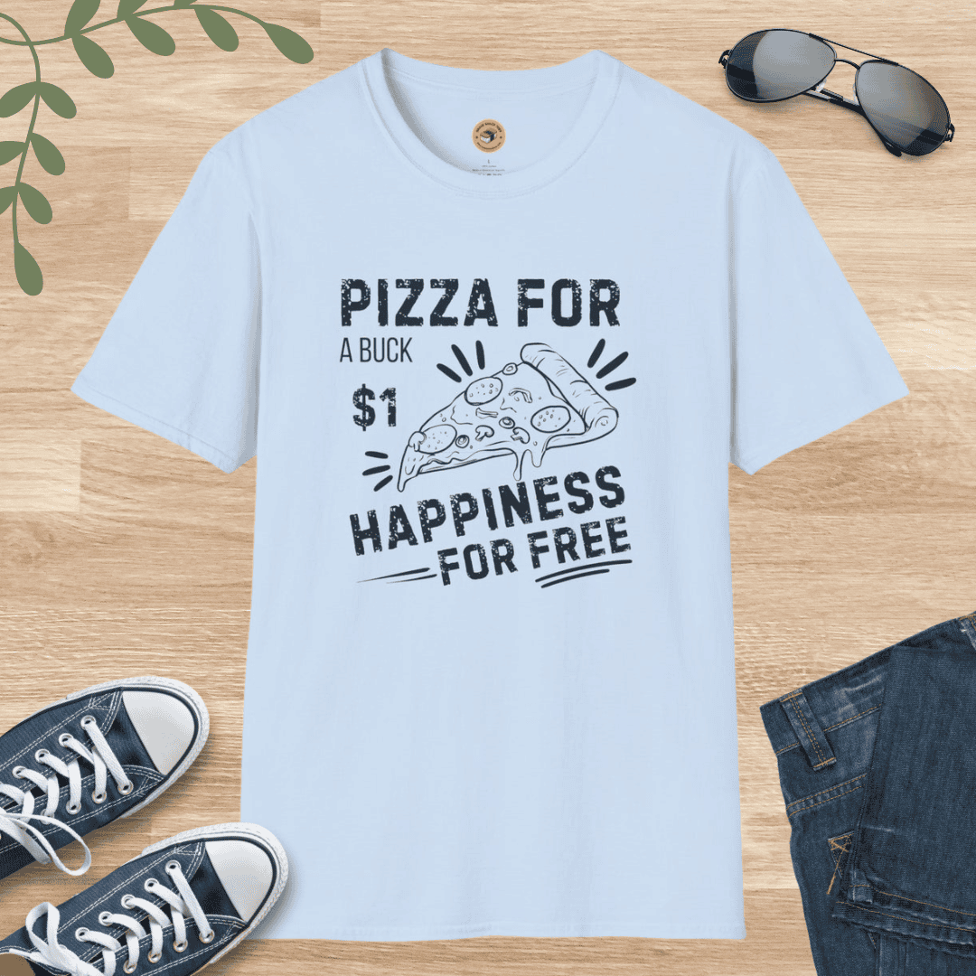 Pizza for a Buck - Happiness for Free