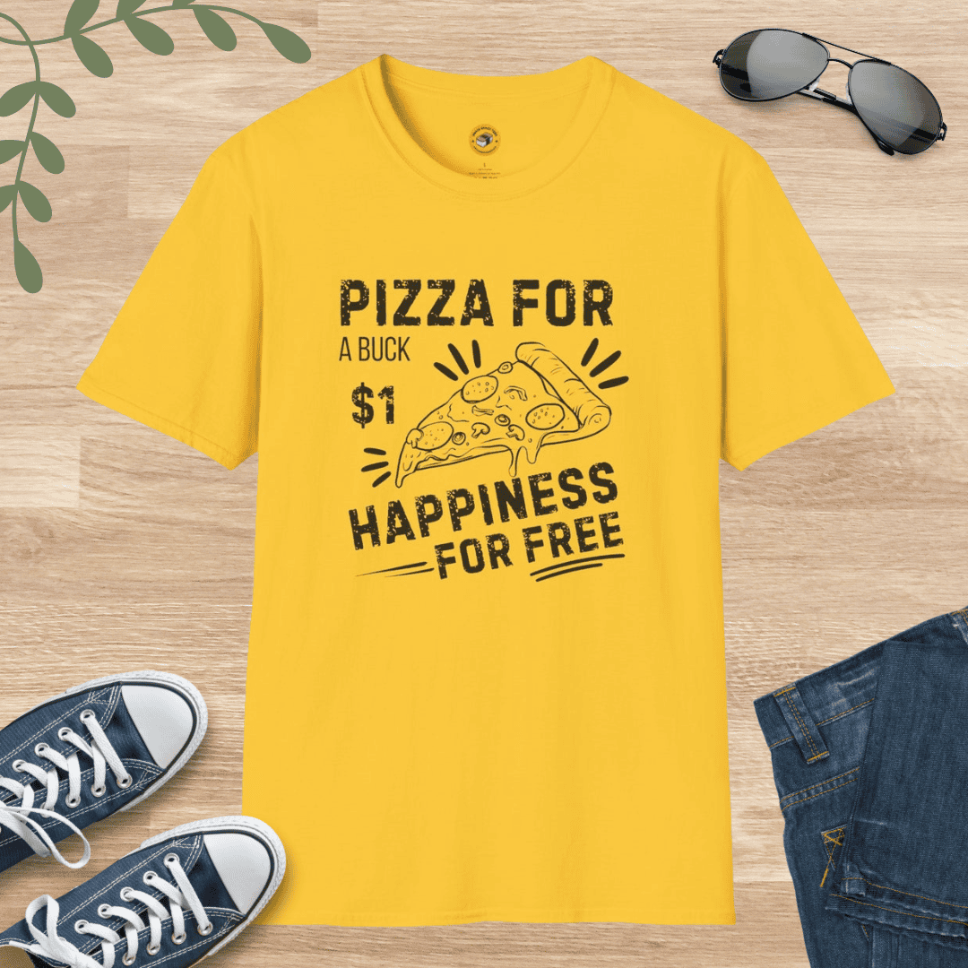 Pizza for a Buck - Happiness for Free