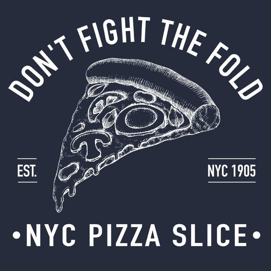 Don't Fight The Fold - NYC Pizza Slice