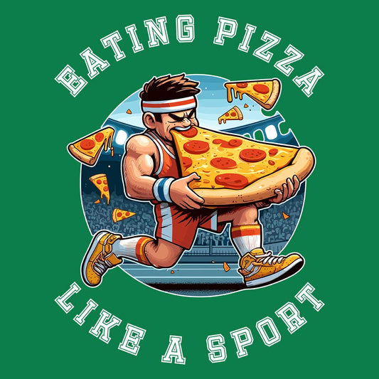 Eating Pizza Like A Sport - Pizza Lovers T-Shirt