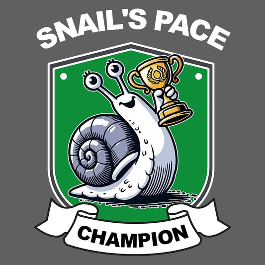 Snail's Pace Champion - Funny T-Shirt Gift