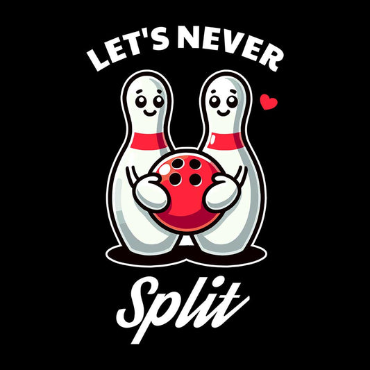 Let's Never Split