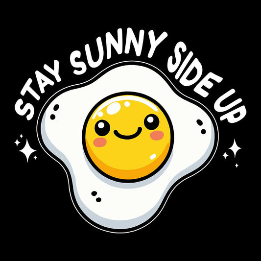 Stay Sunny Side Up