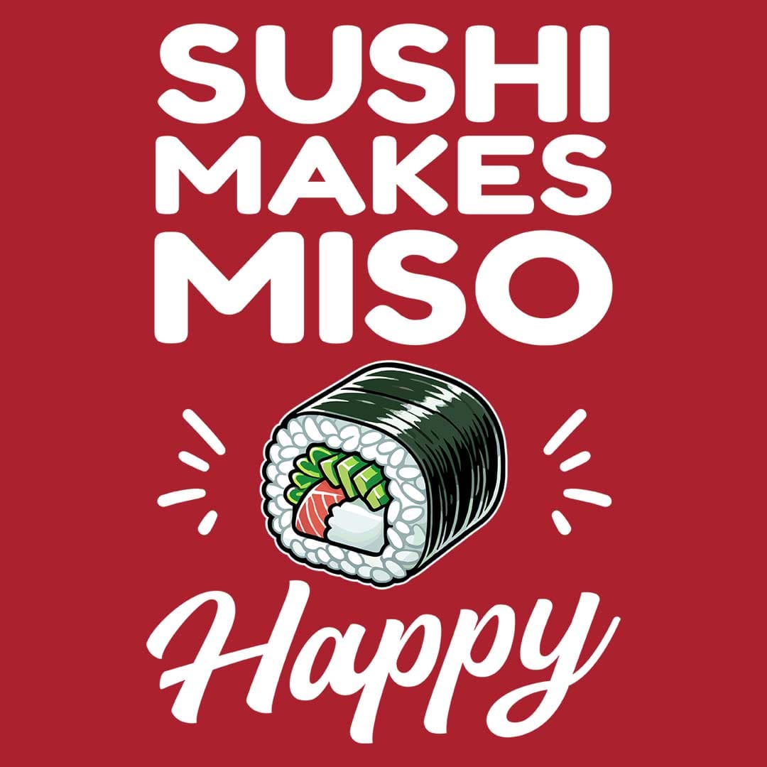 Sushi Makes Miso Happy